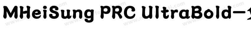 MHeiSung PRC UltraBold字体转换
